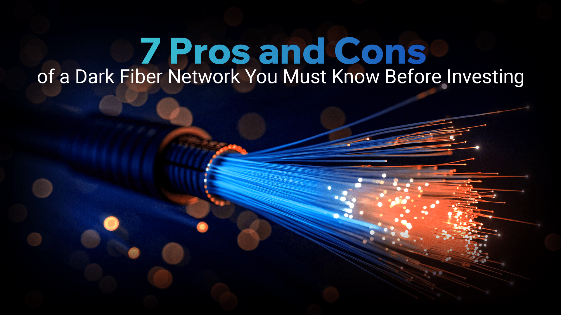 Dark Fiber PRos and Cons