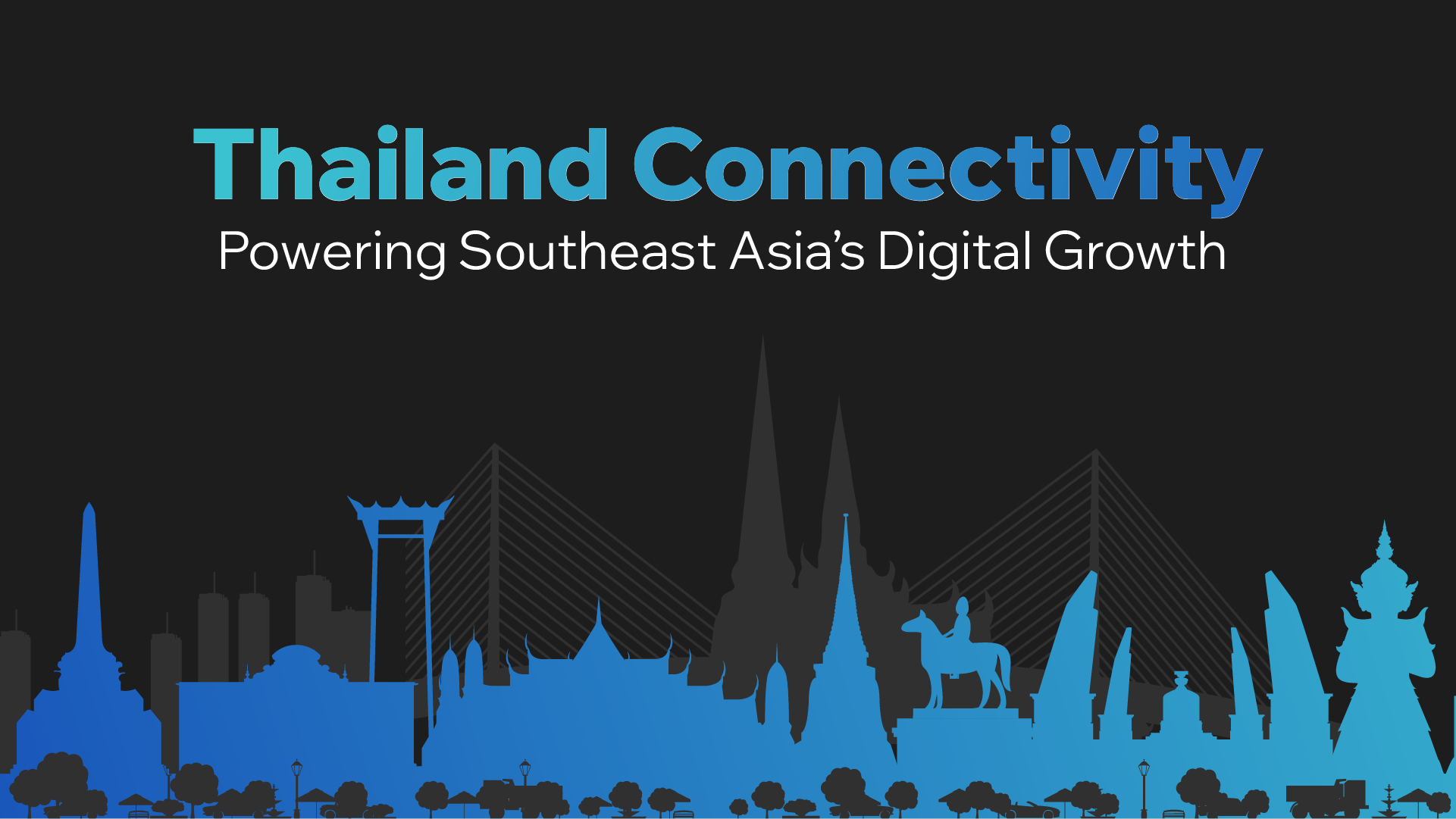Thailand Connectivity: Powering Southeast Asia’s Digital Growth